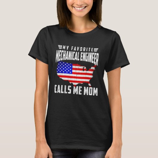 My Favorite Mechanical Engineer Calls Me Mom USA F T-shirt (Voorkant)