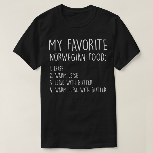 My favorite norwegian food lefse warm lefse lefse  t-shirt (Design voorkant)