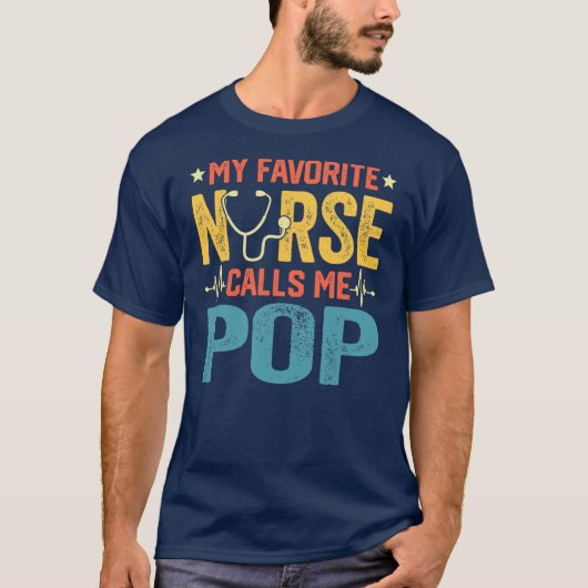 My Favorite Nurse Calls Me Pop Funny Nursing T-shirt (Voorkant)