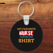 My Favorite Nurse Gave Me This Funny Medical Patie Sleutelhanger (Voorkant)