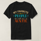 My Favorite People Call Me Auntie Retro Style Funn T-shirt (Design voorkant)