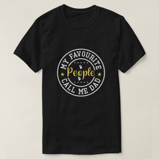 My Favorite People Call Me Dad T-shirt (Design voorkant)