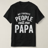 My Favorite People Call Me Dad T-shirt (Design voorkant)