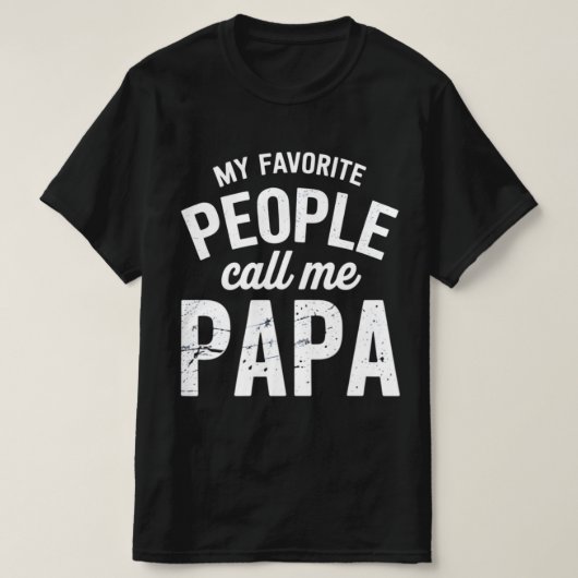 My Favorite People Call Me Dad T-shirt (Design voorkant)