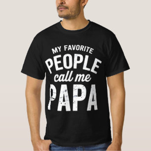 My Favorite People Call Me Dad T-shirt