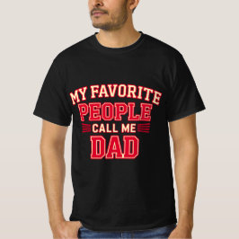 My Favorite People Call Me Dad T-shirt