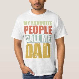 My Favorite People Call Me Dad T-shirt