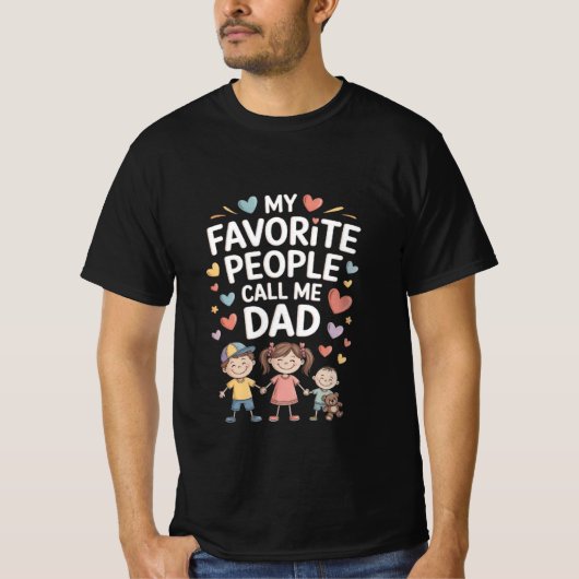 My Favorite People Call Me Dad T-Shirt (Voorkant)