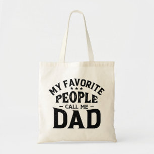 My Favorite People Call Me Dad Tote Bag