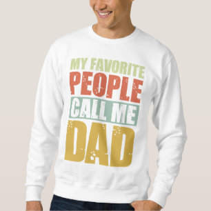 My Favorite People Call Me Dad Trui