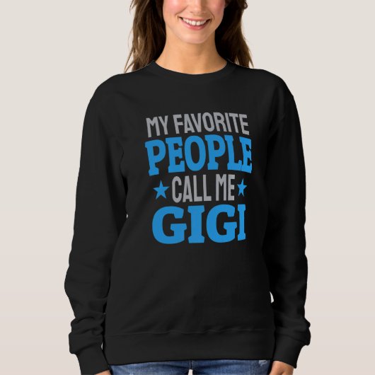 My Favorite People Call Me Gigi 3 Trui (Voorkant)
