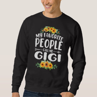 My Favorite People Call Me Gigi Sunflower Mother's Trui