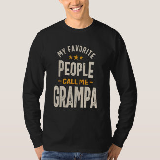 My Favorite People Call Me Grampa - Dad Grandpa T-shirt