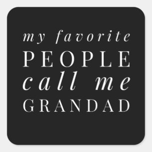 My Favorite People Call Me Grandad Vierkante Sticker