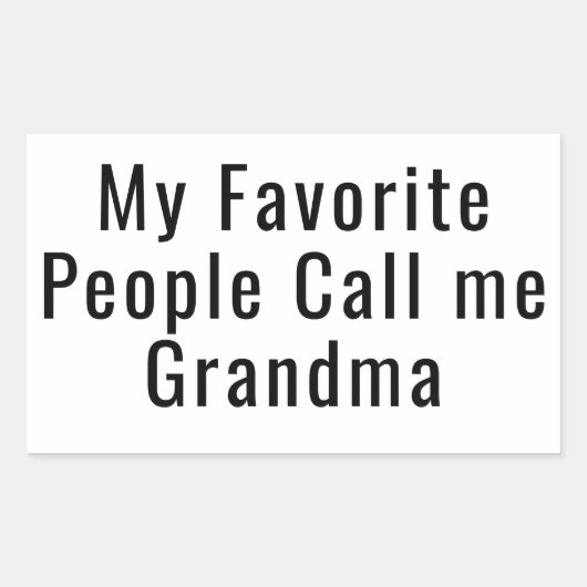 My Favorite People Call Me Grandma Rechthoekige Sticker (Voorkant)