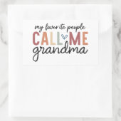 My Favorite People Call Me Grandma  Rechthoekige Sticker (Tas)