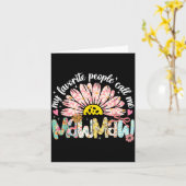 My Favorite People Call Me Mawmaw Mothers Day Girl Kaart (Gele Bloem)