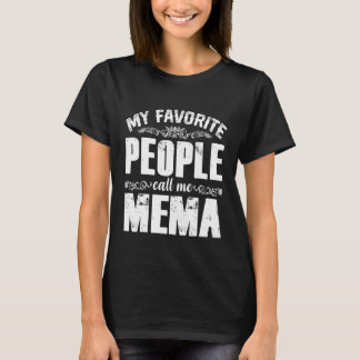 My Favorite People Call Me Mema Vintage Mother s D T-shirt
