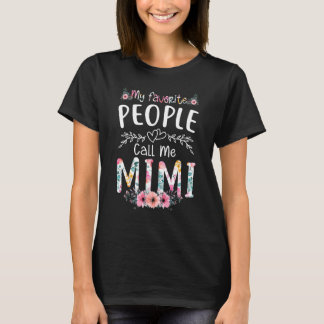 My Favorite People Call Me Mimi Flower Floral T-shirt