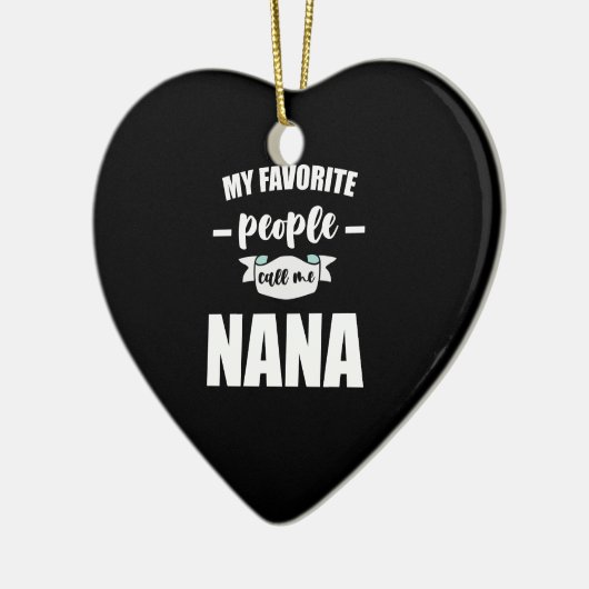 My Favorite People Call Me Nana Grandma Nana Keramisch Ornament (Links)