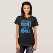 My Favorite People Call Me Nonna 1 T-shirt (Voorkant volledig)