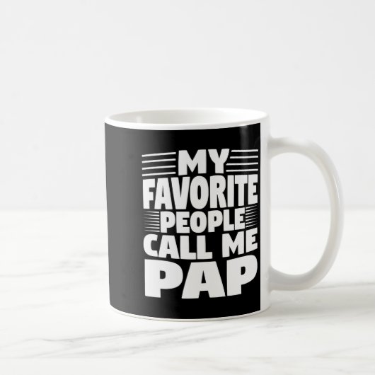 My Favorite People Call Me Pap Funny Gift  Koffiemok (Rechts)