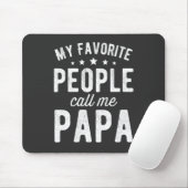 My Favorite People Call Me Papa Muismat (Met muis)
