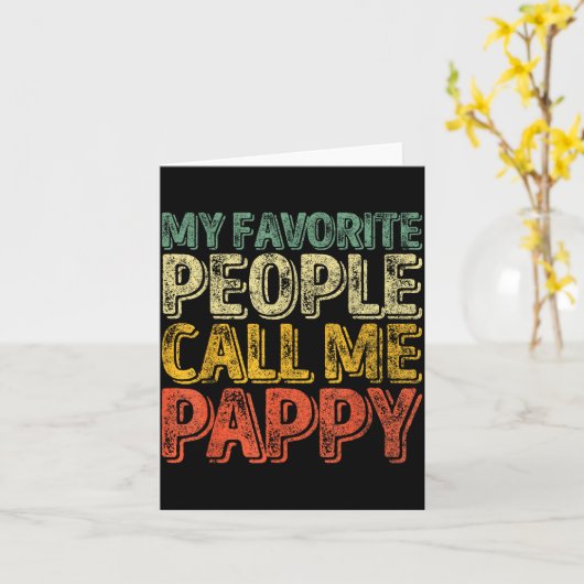 My Favorite People Call Me Pappy Shirt Funny Chris Kaart (Gele Bloem)