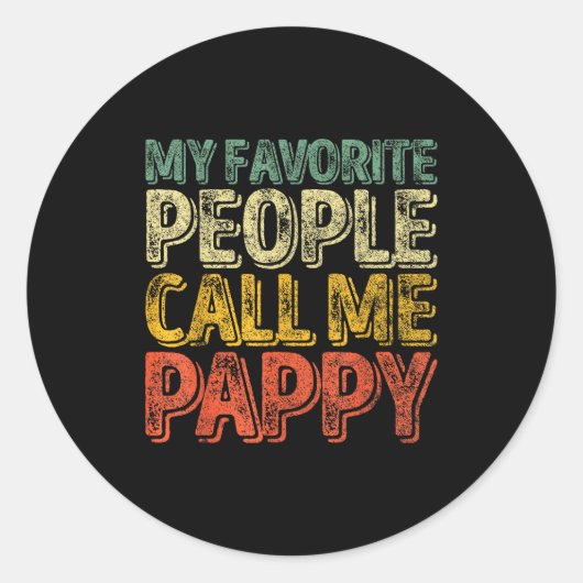 My Favorite People Call Me Pappy Shirt Funny Chris Ronde Sticker (Voorkant)