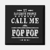 My Favorite People Call Me Pop Pop  Magneet (Voorkant)