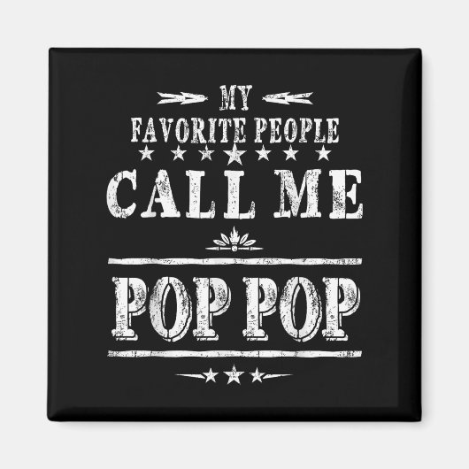 My Favorite People Call Me Pop Pop  Magneet (Voorkant)