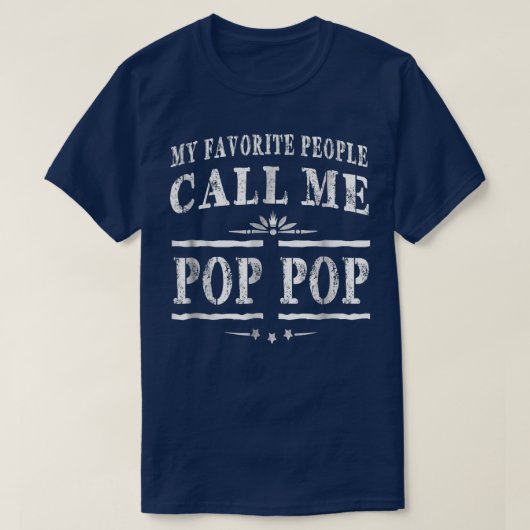 My Favorite People Call Me PopPop, Funny PopPop Fa T-shirt (Design voorkant)
