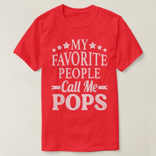 My Favorite People Call Me PopsFunny Father's Day  T-shirt (Design voorkant)