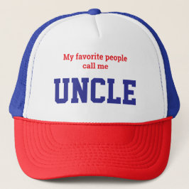 My Favorite People Call me Uncle Trucker Pet