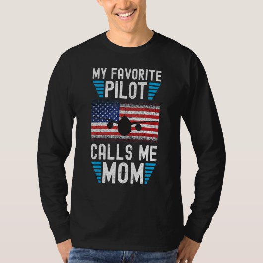 My Favorite Pilot Calls Me Mom - Funny Pilot Mothe T-shirt (Voorkant)