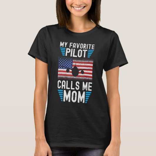 My Favorite Pilot Calls Me Mom - Funny Pilot Mothe T-shirt (Voorkant)