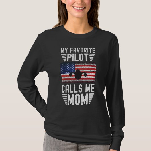 My Favorite Pilot Calls Me Mom - Funny Pilot Mothe T-shirt (Voorkant)