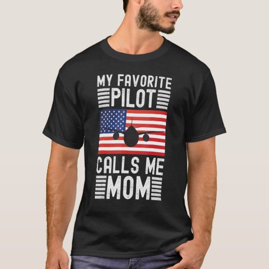 My Favorite Pilot Calls Me Mom - Funny Pilot Mothe T-shirt (Voorkant)