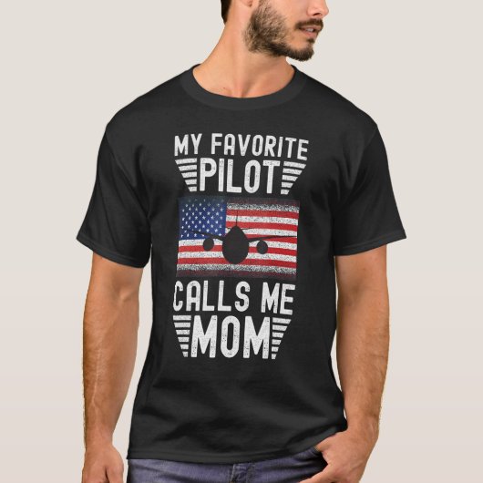 My Favorite Pilot Calls Me Mom - Funny Pilot Mothe T-shirt (Voorkant)