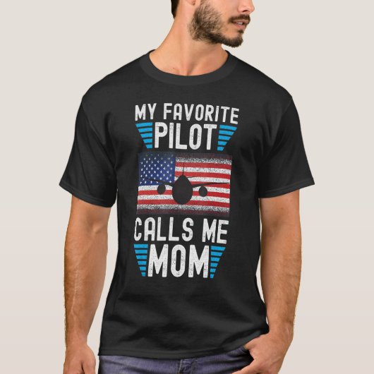 My Favorite Pilot Calls Me Mom - Funny Pilot Mothe T-shirt (Voorkant)