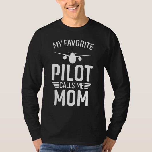 My Favorite Pilot Calls Me Mom - Funny Pilot Mothe T-shirt (Voorkant)