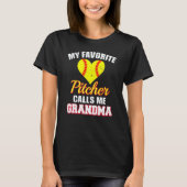 My Favorite Pitcher Calls Me Grandma Softball Gran T-shirt (Voorkant)