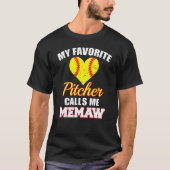 My Favorite Pitcher Calls Me Memaw Pitcher Softbal T-shirt (Voorkant)