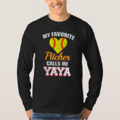 My Favorite Pitcher Calls Me Yaya Pitcher Softball T-shirt (Voorkant)