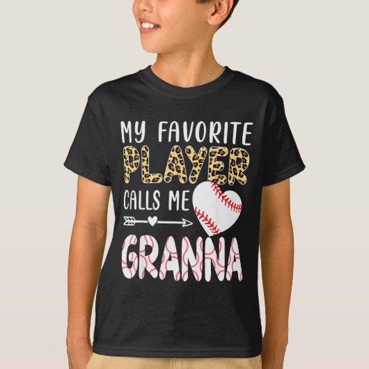 My Favorite Player Calls Me Gr Baseball Leopard  T-shirt (Voorkant)