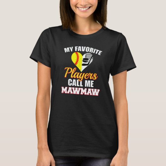 My Favorite Players Call Me MawMaw Softball Hockey T-shirt (Voorkant)