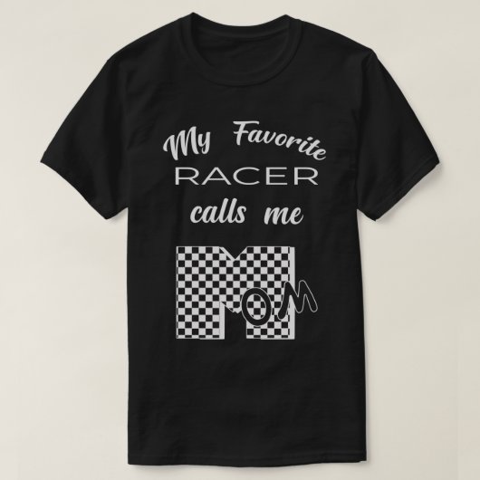 My Favorite Racer Calls Me MOM 2 T-shirt (Design voorkant)
