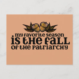 My favorite season is the fall of the patriarchy   briefkaart