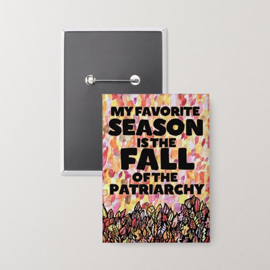 My Favorite Season is the fall of the patriarchy Button (Voorkant / Achterkant)