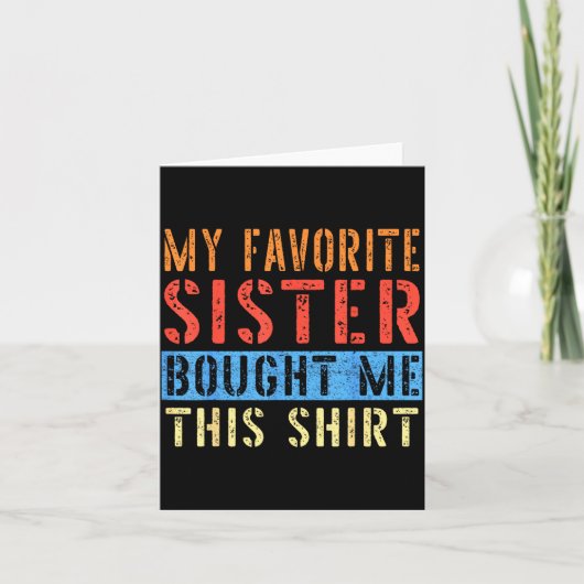 My Favorite Sister Bought Me This Funny Brother Pr Kaart (Voorkant)